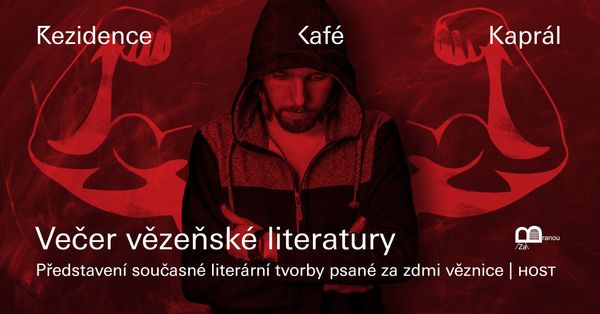 Večer vězeňské literatury: 26. 10. 2023 v 19:00 v Rezidenci Café Kaprál Brno
